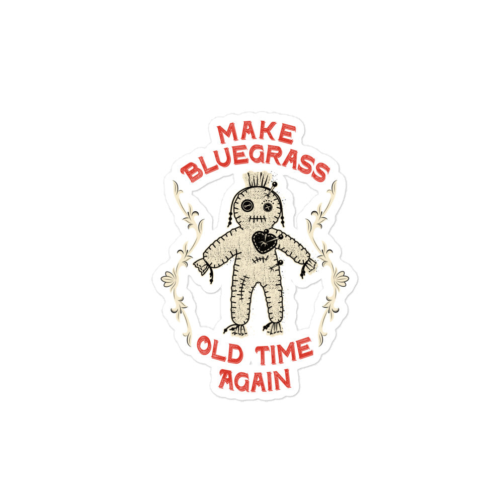 Make Bluegrass Old Time Again Stickers