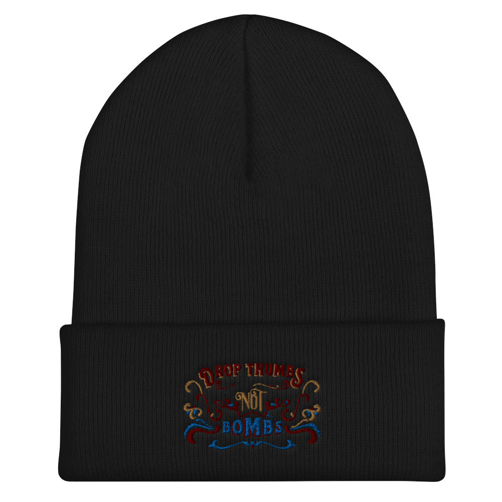 Drop thumbs not bombs toque/beanie