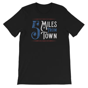 Five Miles From Town Old Time Music T-Shirt